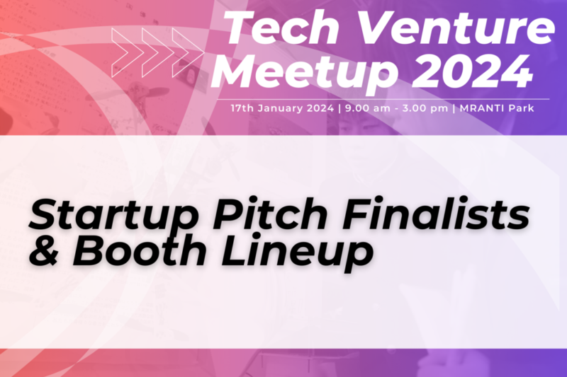 TECH VENTURE Meetup 2024 in Malaysia Announces Startup Pitching Finalists and Booth Lineup